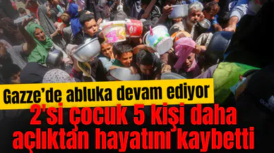 Gazze'de 2'si çocuk 5 kişi daha açlıktan hayatını kaybetti