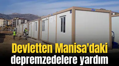 Devletten Manisa'daki depremzedelere yardım