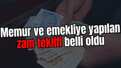 Memur ve emekliye yapılan zam teklifi belli oldu