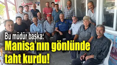 Bu müdür Manisalıların gönlüne taht kurdu!