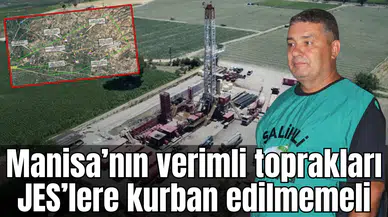 Manisa’nın verimli toprakları JES’lere kurban edilmemeli