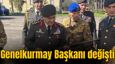Genelkurmay Başkanı değişti