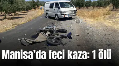 Manisa’da feci kaza: 1 ölü