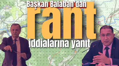 Başkan Balaban’dan “rant” iddialarına yanıt