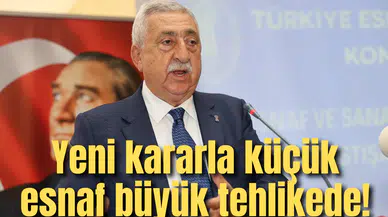Yeni kararla küçük esnaf büyük tehlikede!