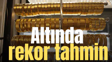 Altında rekor tahmin