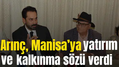 Arınç'tan Manisa'ya yatırım ve kalkınma sözü
