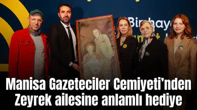 Manisa Gazeteciler Cemiyeti’nden Zeyrek ailesine hediye