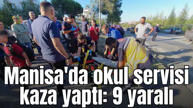 Manisa'da okul servisi kaza yaptı: 9 yaralı