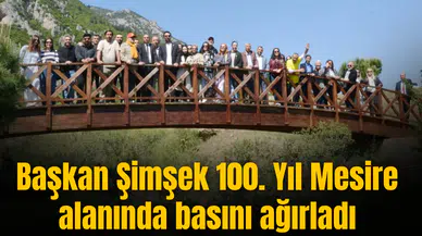 Başkan Şimşek 100. Yıl Mesire alanında basını ağırladı