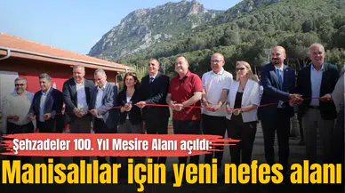 Şehzadeler 100. Yıl Mesire Alanı açıldı: Manisalılar için yeni nefes alanı