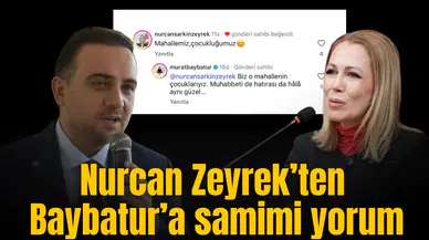 Nurcan Zeyrek’ten Baybatur’a samimi yorum: Mahallemiz, çocukluğumuz