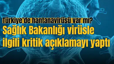 Sağlık Bakanlığı virüsle ilgili kritik açıklamayı yaptı