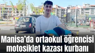 15 yaşındaki genç motosiklet kazasında hayatını kaybetti