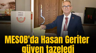 MESOB'da Hasan Geriter güven tazeledi