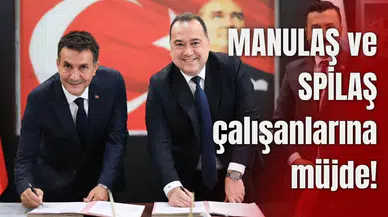 MANULAŞ ve SPİLAŞ çalışanlarına müjde!