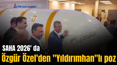SAHA 2026' da Özgür Özel'den "Yıldırımhan"lı poz