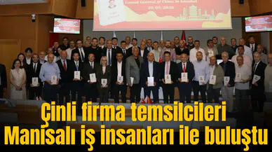 ÇİN HEYETİ MANİSA İŞ DÜNYASI İLE BULUŞTU