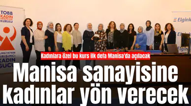 Türkiye'de bir ilk: Kadınlara özel bu kurs ilk defa Manisa'da açılacak
