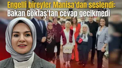 Engelli bireyler Manisa'dan seslendi: Bakan Göktaş'tan cevap gecikmedi