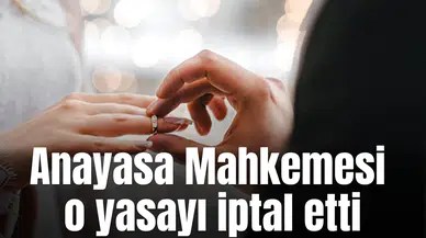 Anayasa Mahkemesi o yasayı iptal etti