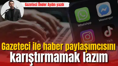 Gazeteci ile haber paylaşımcısını karıştırmamak lazım