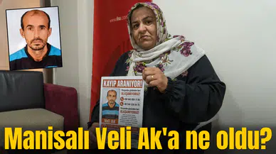 Manisalı Veli Ak'a ne oldu?
