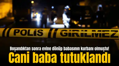 Boşandıktan sonra evine dönüp babasının kurbanı olmuştu! Cani baba tutuklandı