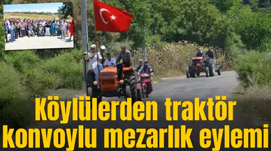 Yağcılar halkından mezarlık istemiyoruz eylemi