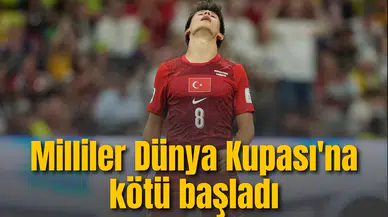 Milliler Dünya Kupası'na kötü başladı