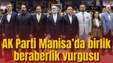 AK Parti Manisa’da birlik beraberlik vurgusu