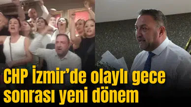 CHP İzmir’de olaylı gece sonrası yeni dönem: Gümrükçü makamını devraldı