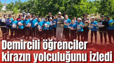 Demircili öğrenciler kirazın yolculuğunu izledi
