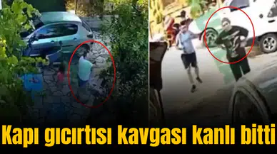 Kapı gıcırtısı kavgası kanlı bitti