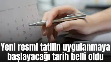 Yeni resmi tatil kapıda