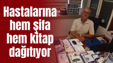 Hastalarına hem şifa hem kitap dağıtıyor