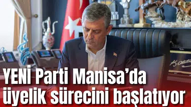 YENİ PARTİ MANİSA’DA ÜYELİK SÜRECİNİ BAŞLATIYOR