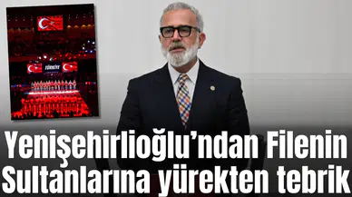 Yenişehirlioğlu’ndan Filenin Sultanlarına yürekten tebrik