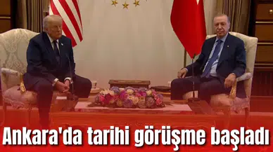 Ankara'da tarihi görüşme başladı