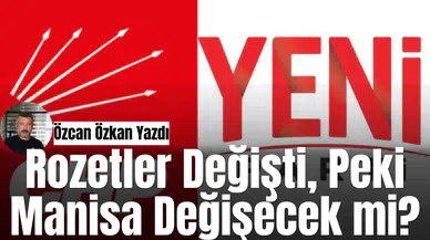 Rozetler Değişti, Peki Manisa Değişecek mi?