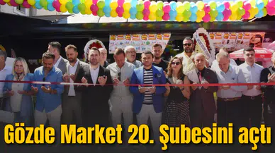 Gözde Market 20. Şubesini Akgedik’te açtı