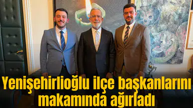 Yenişehirlioğlu ilçe başkanlarını makamında ağırladı