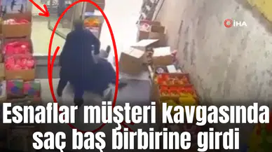 Esnaflar müşteri kavgasında saç baş birbirine girdi