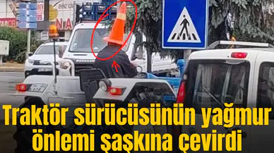 Traktör sürücüsünün yağmur önlemi şaşkına çevirdi