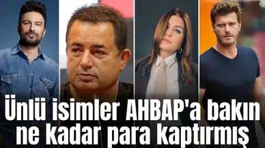 Ünlü isimler AHBAP'a bakın ne kadar para kaptırmış