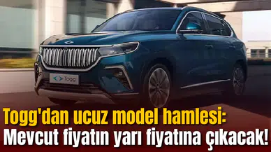 Togg'dan ucuz model hamlesi: Mevcut fiyatın yarı fiyatına çıkacak!