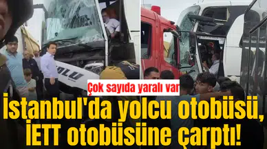 İstanbul'da yolcu otobüsü, İETT otobüsüne çarptı!