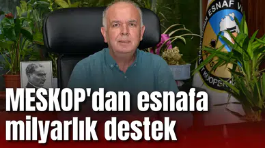 MESKOP'dan esnafa 1 milyarlık destek