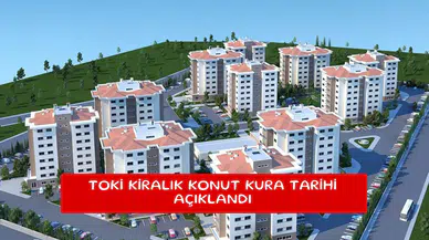 TOKİ kiralık konut kura tarihi açıklandı