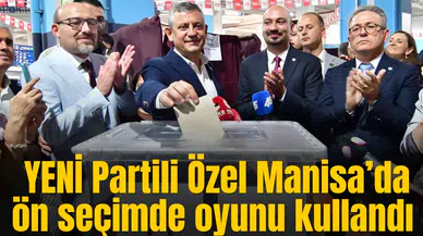YENİ Parti Genel Başkanı Özgür Özel Manisa’da ön seçimde oy kullandı